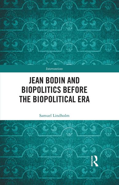 Produktbild: Jean Bodin and Biopolitics Before the Biopolitical Era