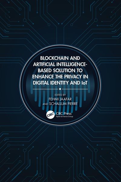 Produktbild: Blockchain and Artificial Intelligence-Based Solution to Enhance the Privacy in Digital Identity and IoT