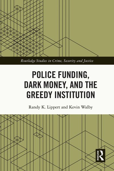 Produktbild: Police Funding, Dark Money, and the Greedy Institution