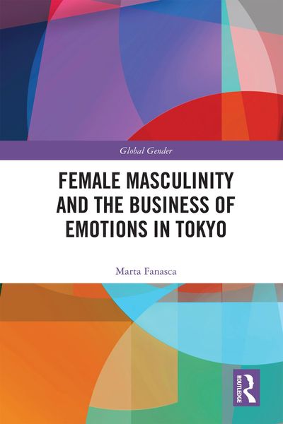 Produktbild: Female Masculinity and the Business of Emotions in Tokyo