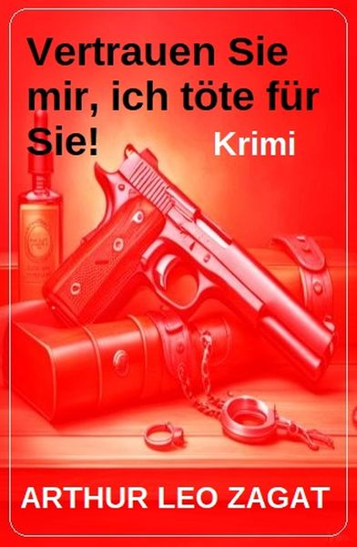 Produktbild: Vertrauen Sie mir, ich t&ouml;te f&uuml;r Sie! Krimi