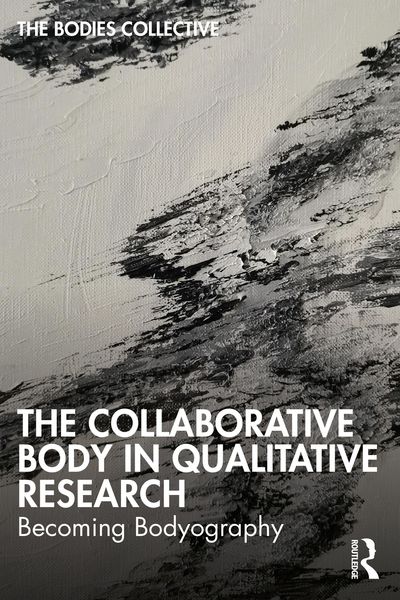 Produktbild: The Collaborative Body in Qualitative Research