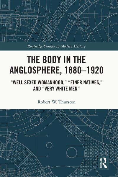 Produktbild: The Body in the Anglosphere, 1880-1920