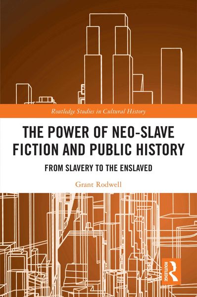 Produktbild: The Power of Neo-Slave Fiction and Public History