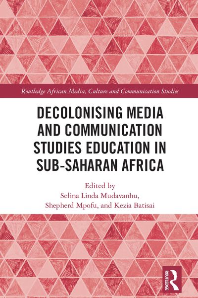 Produktbild: Decolonising Media and Communication Studies Education in Sub-Saharan Africa