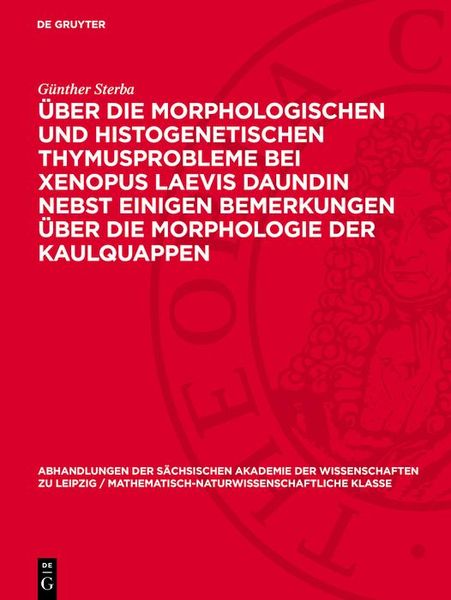Produktbild: &Uuml;ber die Morphologischen und histogenetischen Thymusprobleme bei Xenopus Laevis Daundin nebst einigen Bemerkungen &uuml;ber die Morphologie der Kaulquappen
