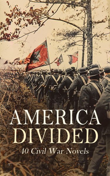 Produktbild: America Divided: 40 Civil War Novels