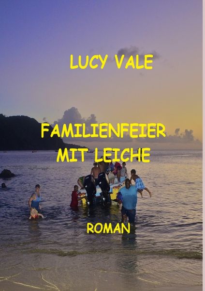 Familienfeier mit Leiche, Taschenbuch von Lucy Vale, Epubli, 9783759852359