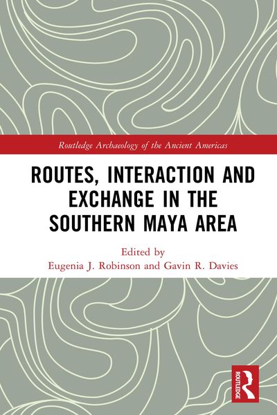 Produktbild: Routes, Interaction and Exchange in the Southern Maya Area