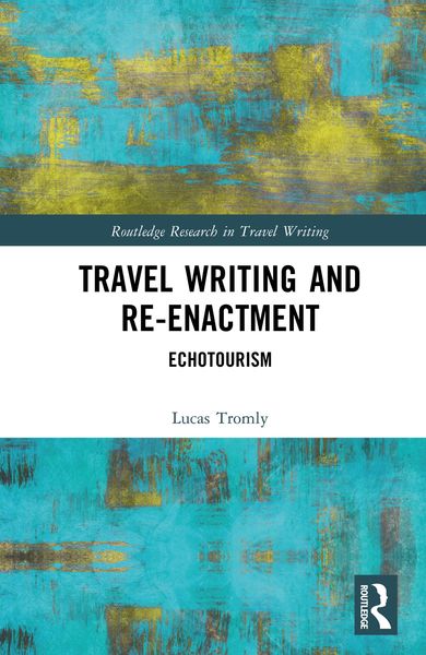 Produktbild: Travel Writing and Re-Enactment