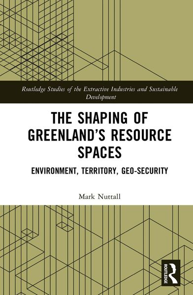Produktbild: The Shaping of Greenland's Resource Spaces