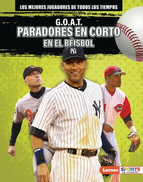 Produktbild: G.O.A.T. Paradores En Corto En El B&eacute;isbol (G.O.A.T. Baseball Shortstops)