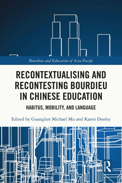Produktbild: Recontextualising and Recontesting Bourdieu in Chinese Education