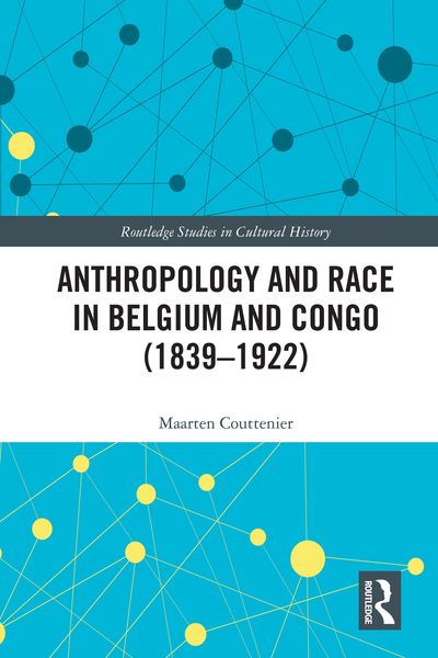 Produktbild: Anthropology and Race in Belgium and the Congo (1839-1922)