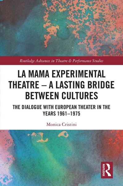 Produktbild: La MaMa Experimental Theatre - A Lasting Bridge Between Cultures
