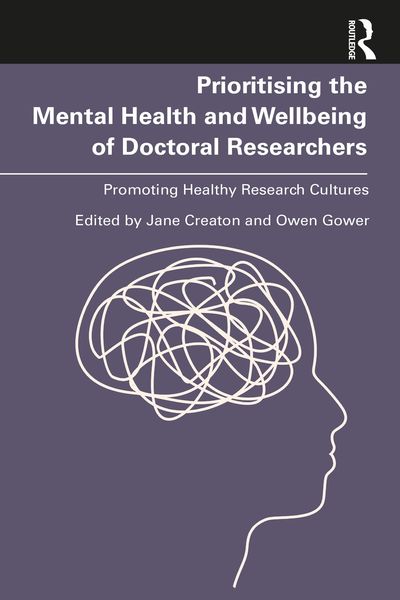 Produktbild: Prioritising the Mental Health and Wellbeing of Doctoral Researchers