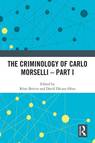 Produktbild: The Criminology of Carlo Morselli - Part I