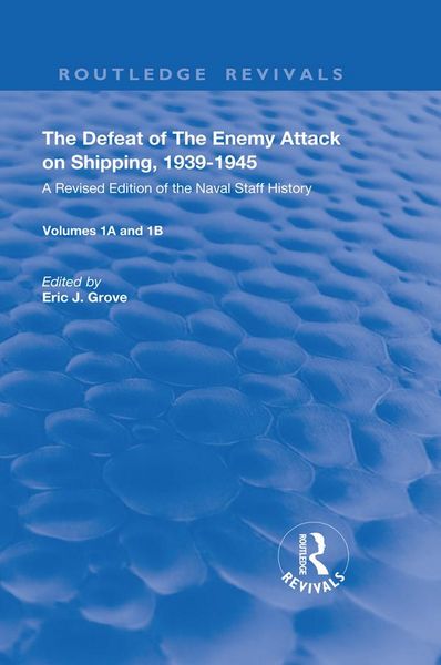 Produktbild: The Defeat of the Enemy Attack upon Shipping, 1939-1945