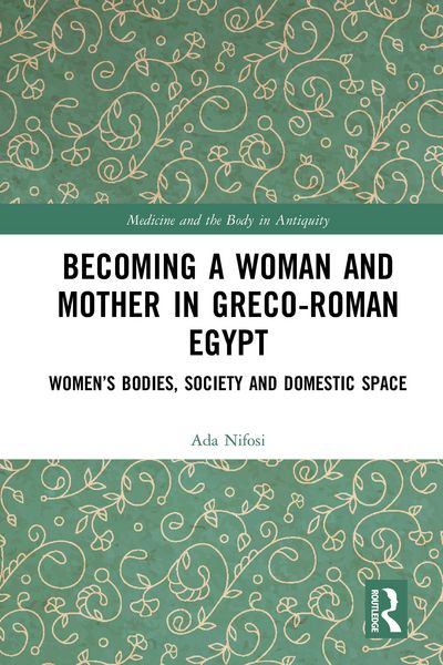 Produktbild: Becoming a Woman and Mother in Greco-Roman Egypt