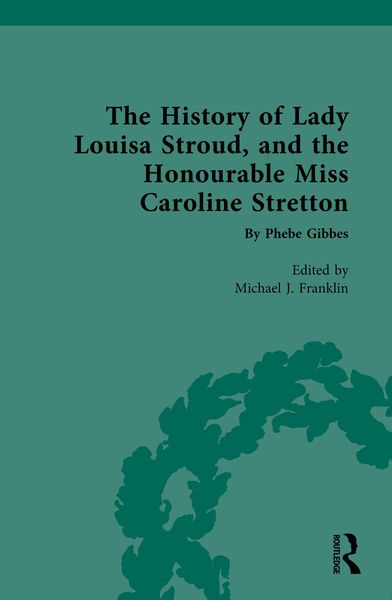 Produktbild: The History of Lady Louisa Stroud, and the Honourable Miss Caroline Stretton