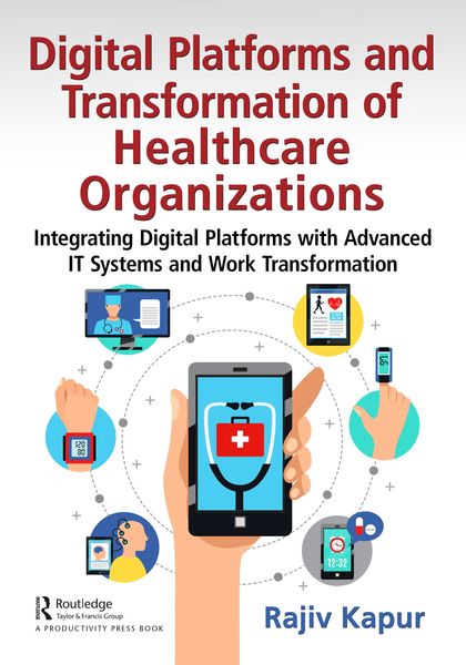 Produktbild: Digital Platforms and Transformation of Healthcare Organizations