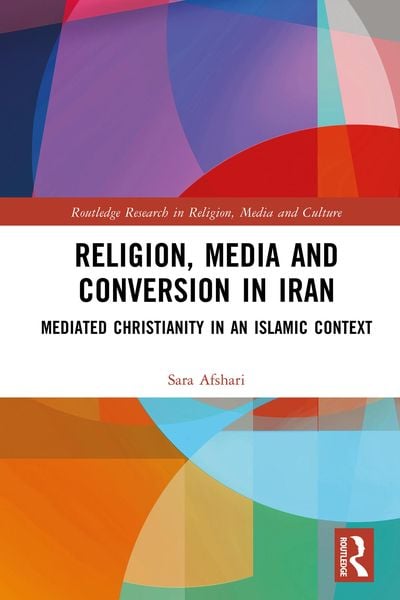 Produktbild: Religion, Media and Conversion in Iran