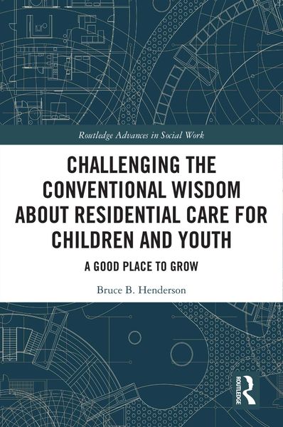 Produktbild: Challenging the Conventional Wisdom about Residential Care for Children and Youth