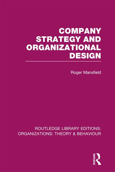 Produktbild: Company Strategy and Organizational Design (RLE: Organizations)