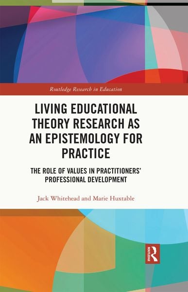 Produktbild: Living Educational Theory Research as an Epistemology for Practice
