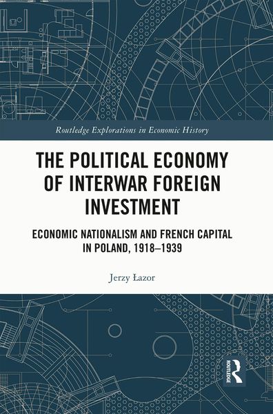 Produktbild: The Political Economy of Interwar Foreign Investment