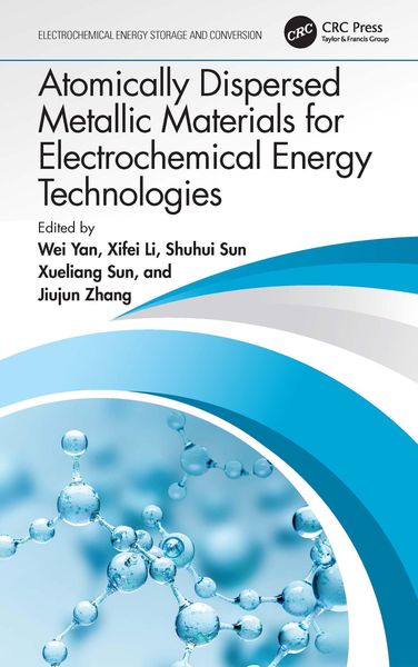 Produktbild: Atomically Dispersed Metallic Materials for Electrochemical Energy Technologies