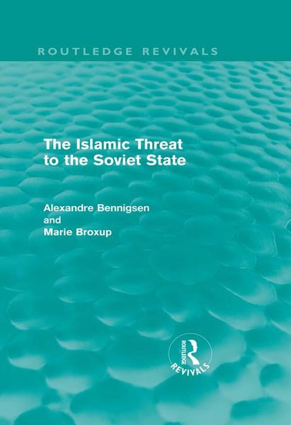 Produktbild: The Islamic Threat to the Soviet State (Routledge Revivals)