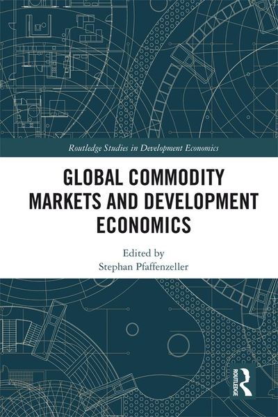Produktbild: Global Commodity Markets and Development Economics