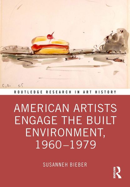Produktbild: American Artists Engage the Built Environment, 1960-1979