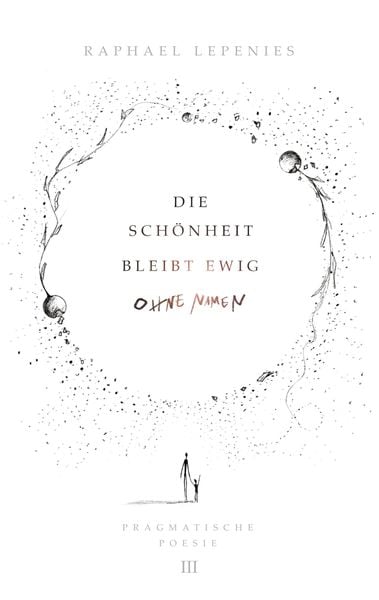 Produktbild: Die Sch&ouml;nheit bleibt ewig ohne Namen