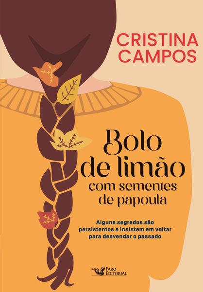 Produktbild: Bolo de lim&atilde;o com sementes de papoula - Alguns segredos s&atilde;o persistentes e insistem em voltar para desvendar o passado