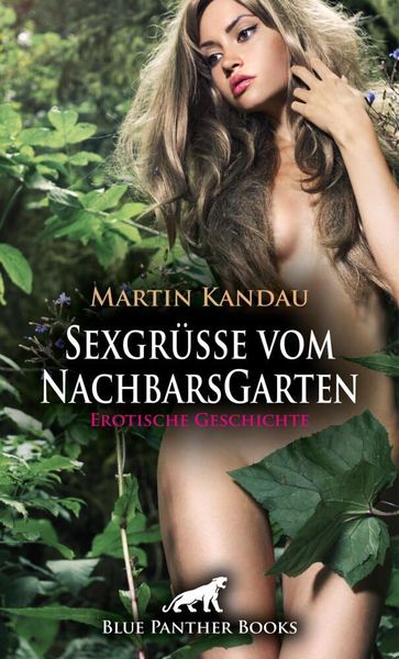 Produktbild: Sexgr&uuml;&szlig;e vom NachbarsGarten | Erotische Geschichte + 1 weitere Geschichte