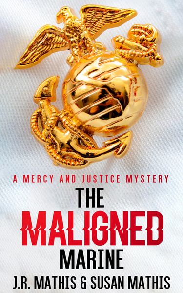 Produktbild: The Maligned Marine (The Mercy and Justice Mysteries, #2)
