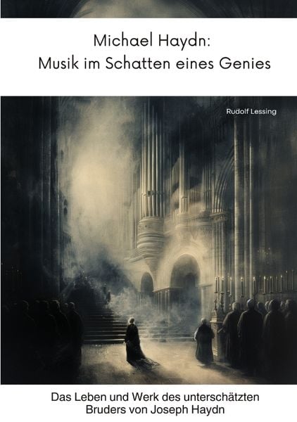 Michael Haydn: Musik im Schatten eines Genies -
