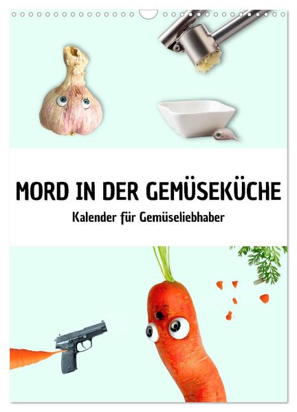 Produktbild: Mord in der Gem&uuml;sek&uuml;che (Wandkalender 2026 DIN A3 hoch), CALVENDO Monatskalender