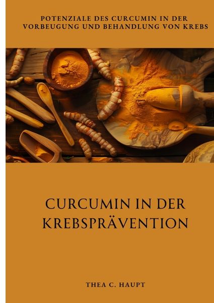 Curcumin in der Krebsprävention