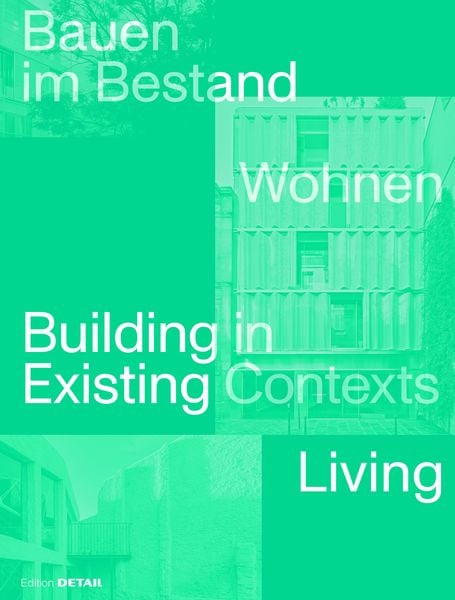 Produktbild: Bauen im Bestand. Wohnen / Building in Existing Contexts. Living