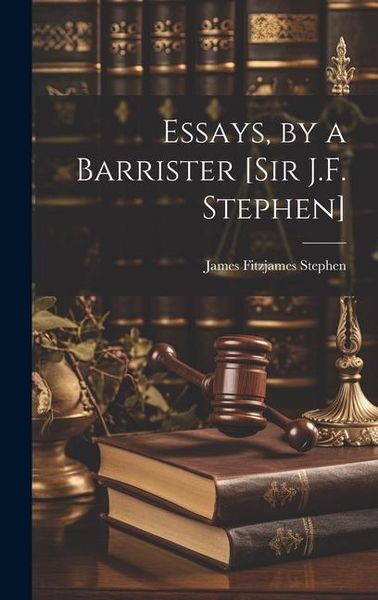 Produktbild: Essays, by a Barrister [Sir J.F. Stephen]