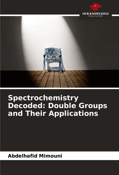 Produktbild: Spectrochemistry Decoded: Double Groups and Their Applications