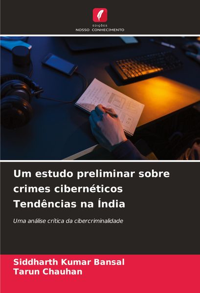 Produktbild: Um estudo preliminar sobre crimes cibern&eacute;ticos Tend&ecirc;ncias na &Iacute;ndia