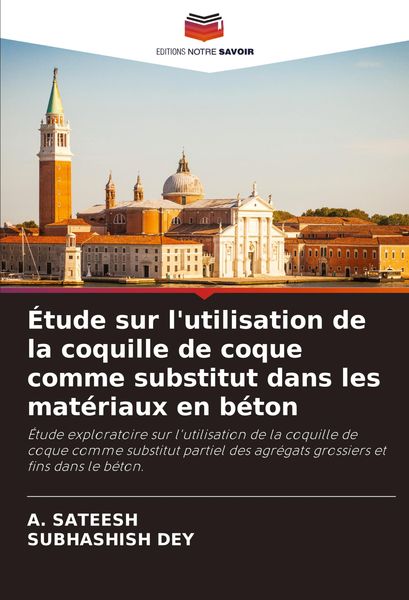 Produktbild: &Eacute;tude sur l'utilisation de la coquille de coque comme substitut dans les mat&eacute;riaux en b&eacute;ton