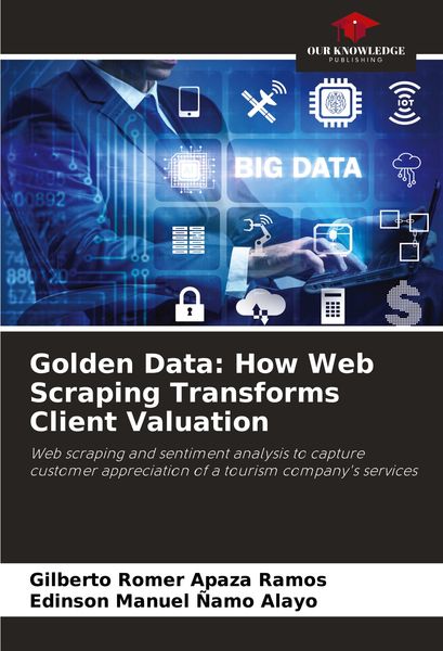 Produktbild: Golden Data: How Web Scraping Transforms Client Valuation