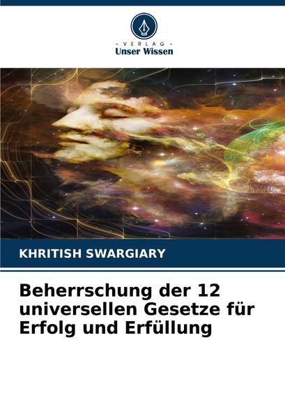 Produktbild: Beherrschung der 12 universellen Gesetze f&uuml;r Erfolg und Erf&uuml;llung