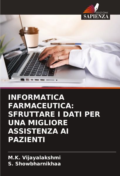 Produktbild: Informatica Farmaceutica: Sfruttare I Dati Per Una Migliore Assistenza Ai Pazienti