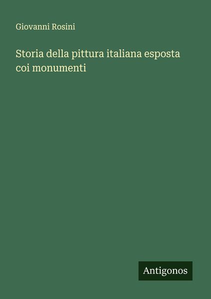 Produktbild: Storia della pittura italiana esposta coi monumenti